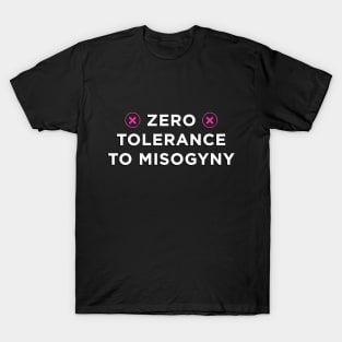 Zero tolerance to misogyny T-Shirt